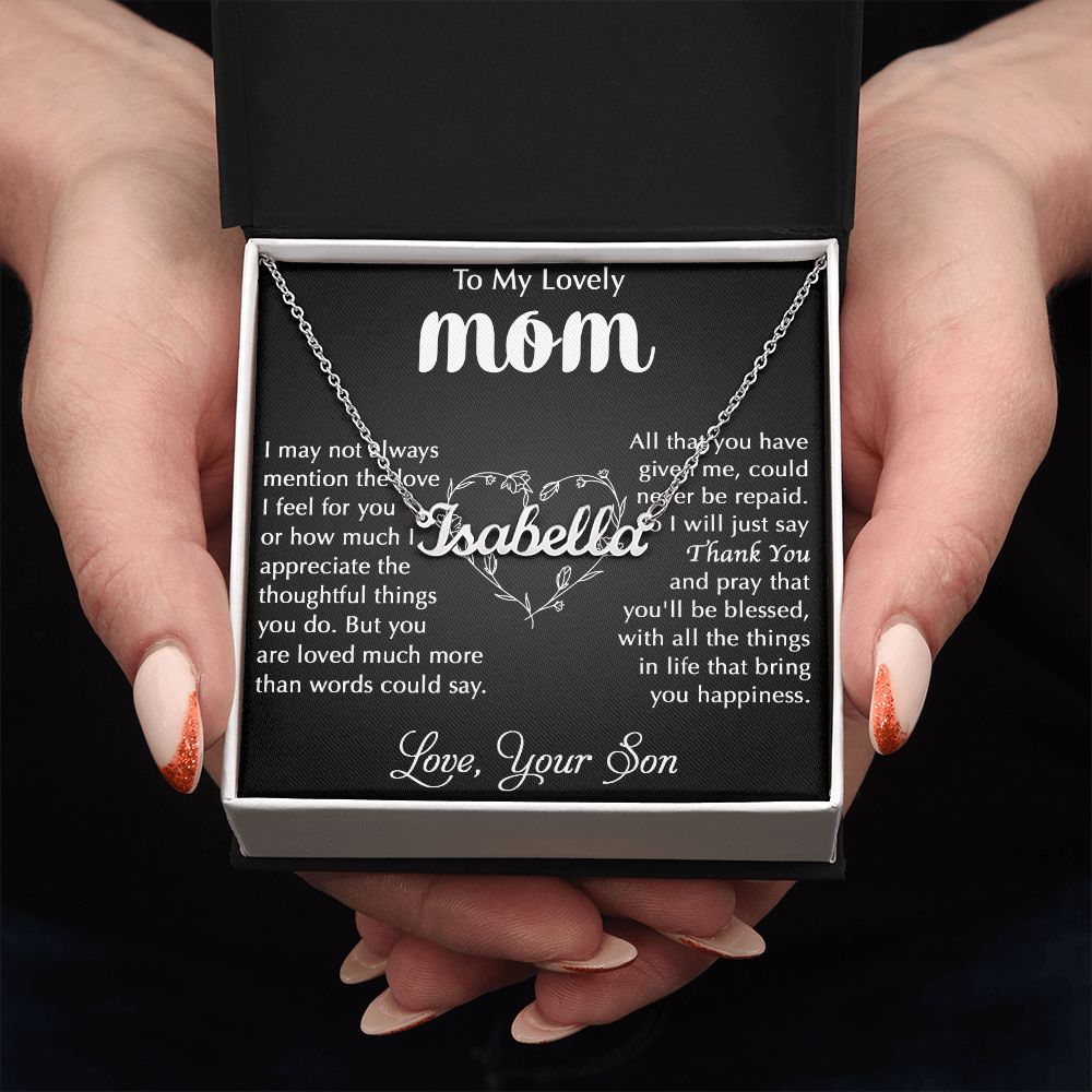 My Lovely Mom - I Appreciate The Thoughtful Things You Do custom name necklace