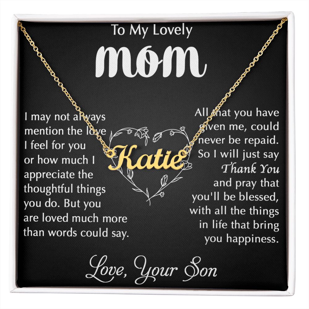My Lovely Mom - I Appreciate The Thoughtful Things You Do custom name necklace