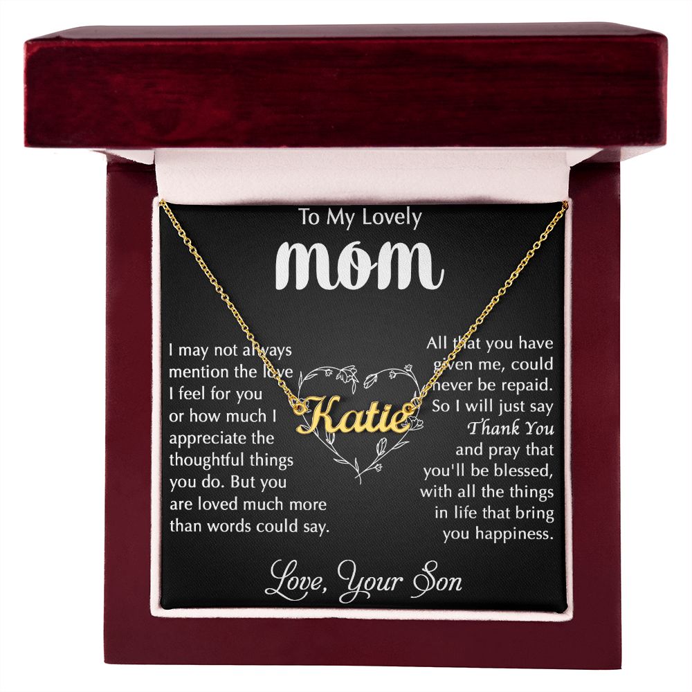 My Lovely Mom - I Appreciate The Thoughtful Things You Do custom name necklace