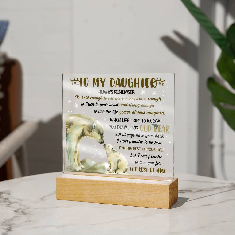 To My Daughter  - always have your back