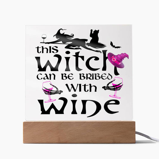 Witch Can Be Bribed-Acrylic