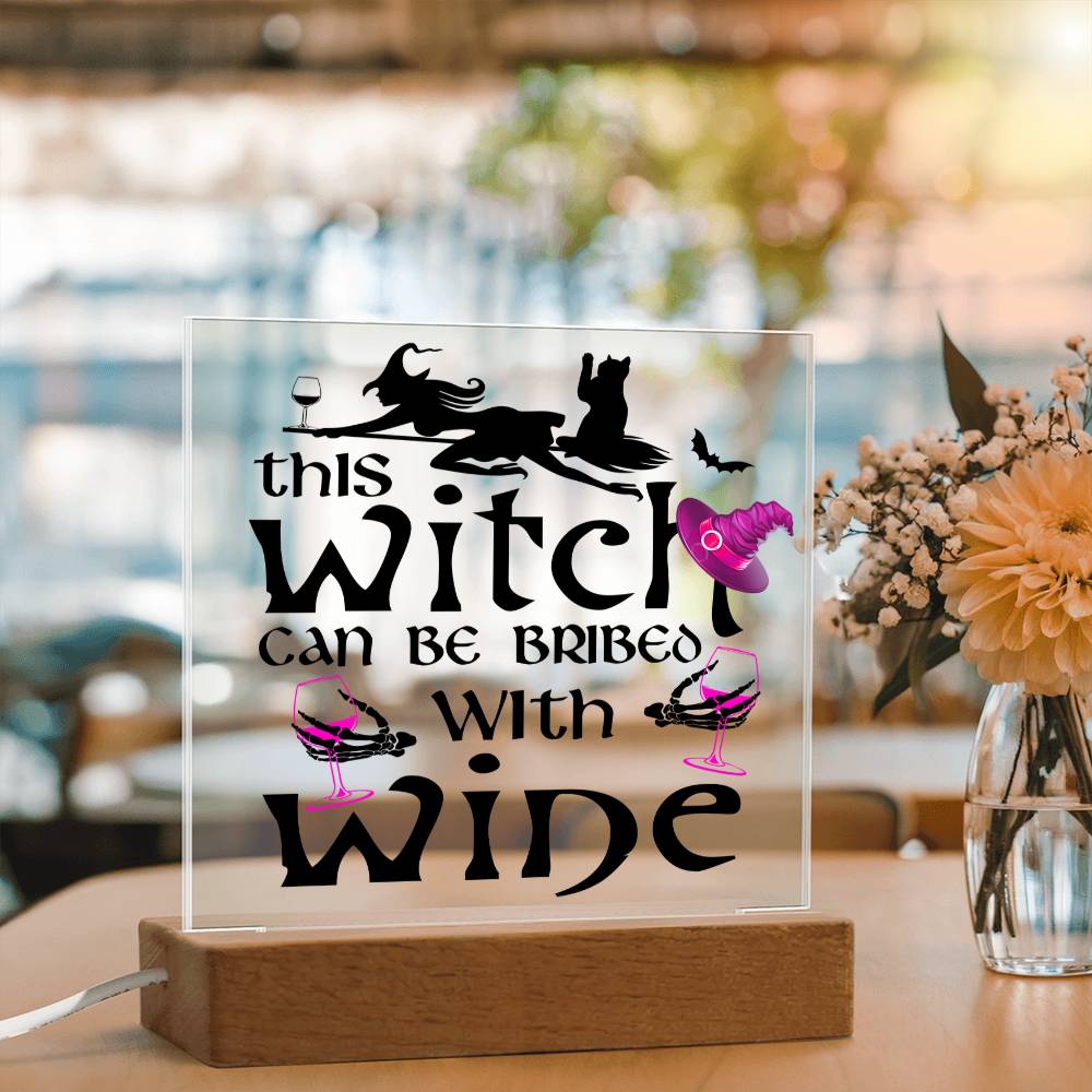 Witch Can Be Bribed-Acrylic