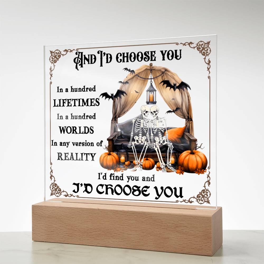 Halloween-I Choose You-Acrylic