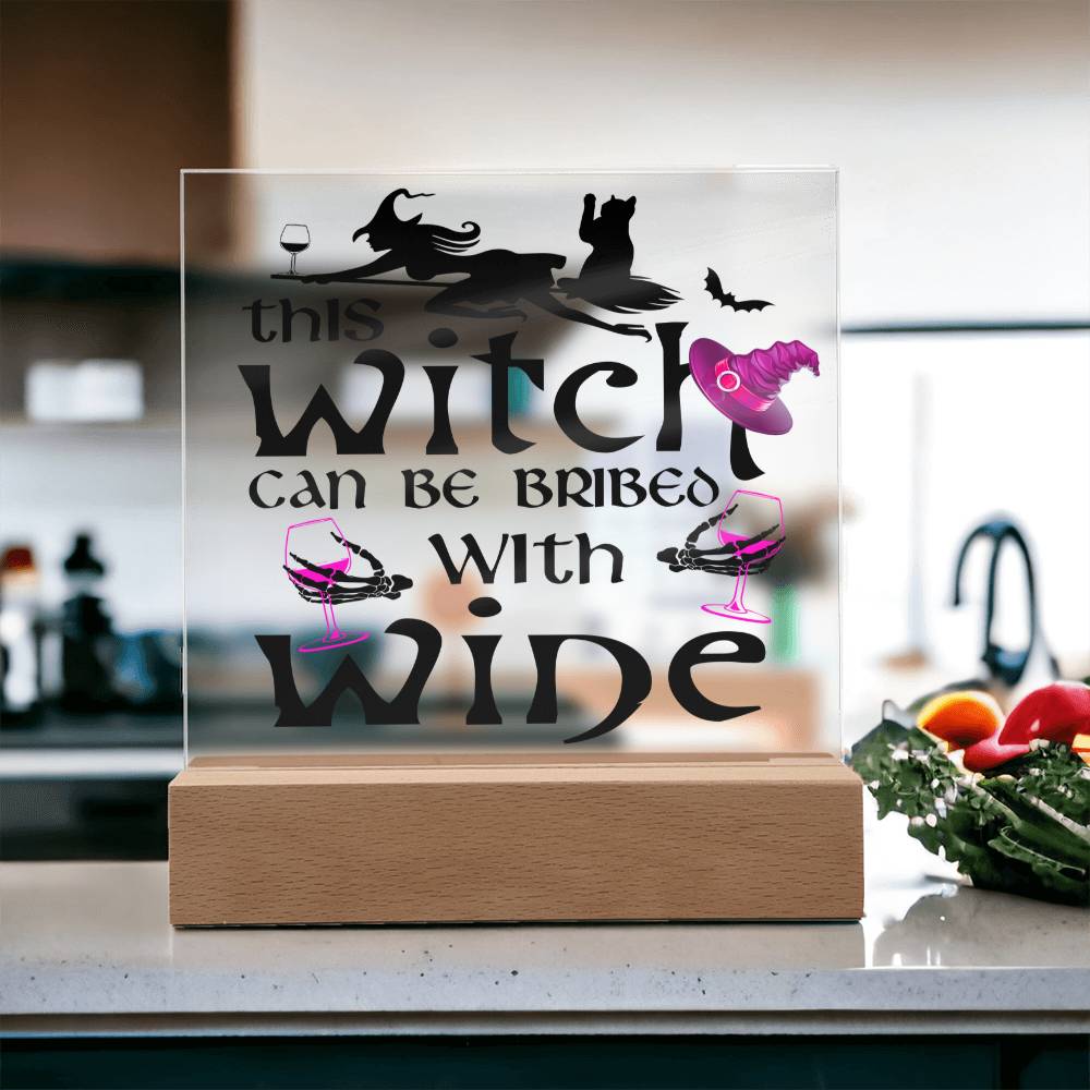 Witch Can Be Bribed-Acrylic