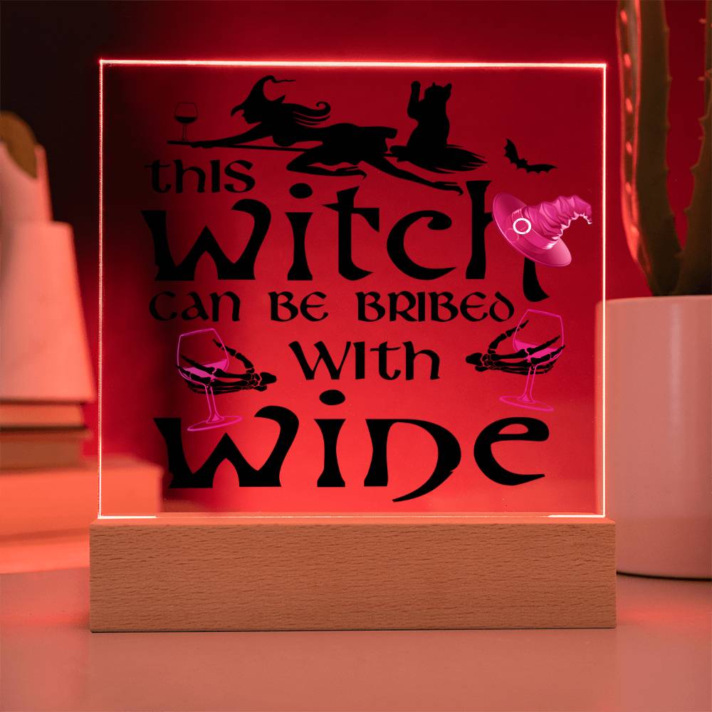 Witch Can Be Bribed-Acrylic